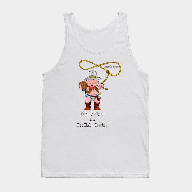 Freddy Flynn, the Fat Baby Cowboy Open Range pose. Tank Top by Evangeltoons